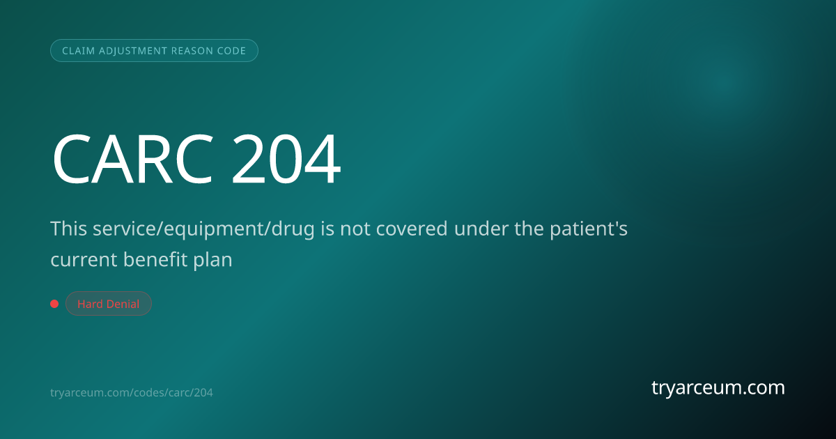 CO-204 Denial: Service Not Covered by Plan — How to Resolve | Arceum